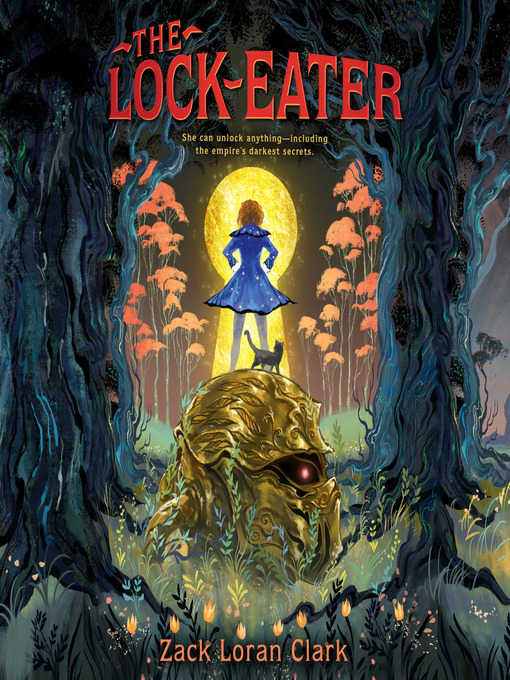 Title details for The Lock-Eater by Zack Loran Clark - Wait list